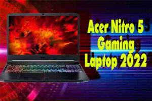 Acer Nitro 5 Gaming Laptop 2022