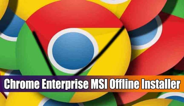 Chrome Enterprise MSI Offline Installer