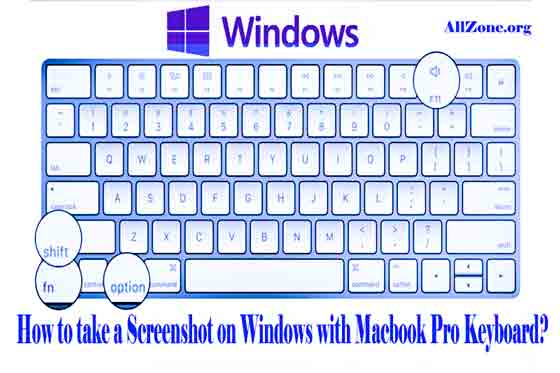 How to take a Screenshot on Windows with Macbook Pro Keyboard